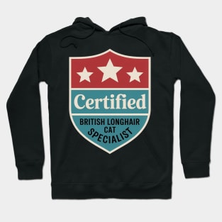 Certified British Longhair Cat Specialist Cat Mom Hoodie